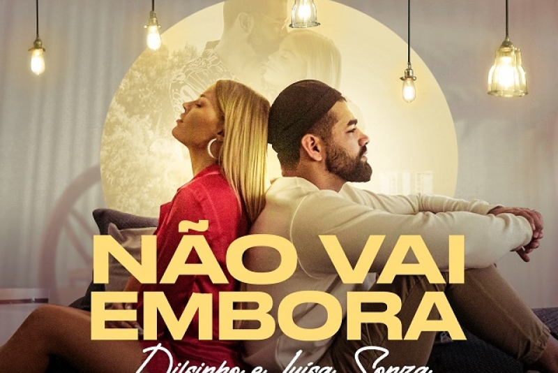 Dilsinho e Luísa Sonza lançam novo single 'Não Vai Embora'